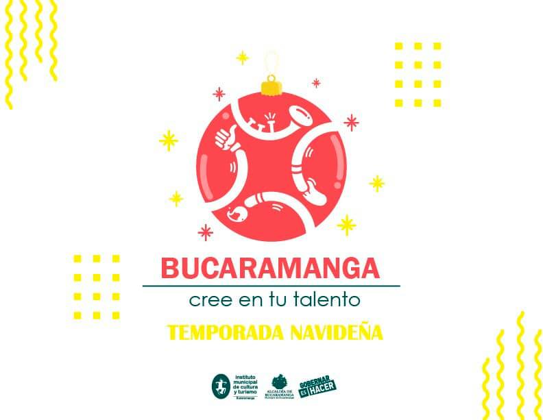 Bucaramanga cree en tu talento temporada navideña Instituto Municipal de Cultura y Turismo